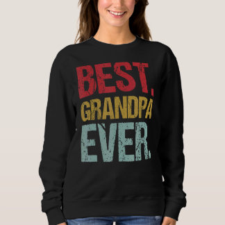 Retro Vintage Best Grandpa Ever New Papa Life Fath Sweatshirt