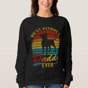 Retro Vintage Best Pitbull Daddy Ever Sweatshirt