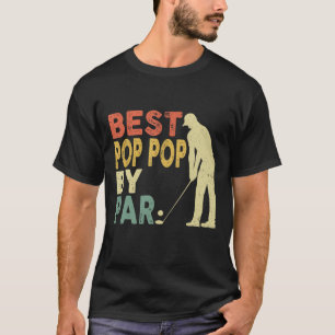 Retro Vintage Best Pop Pop By Par Golf Father's Da T-Shirt