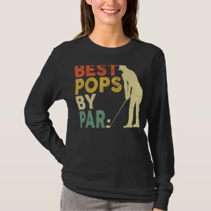 Retro Vintage Best Pops By Par Golf Father's Day F T-Shirt