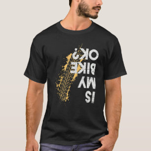 Retro Vintage Bike Is My Bike Ok Motorcycle Biker T-Shirt