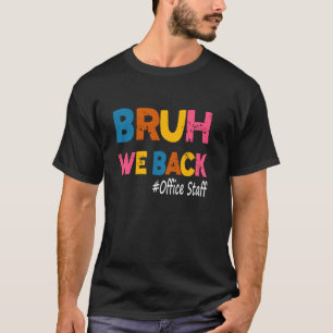Retro Vintage Bruh We Back To School Office Staff T-Shirt