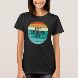 Retro Vintage Bus Driver Bus Driver Best Bus Drive T-Shirt
