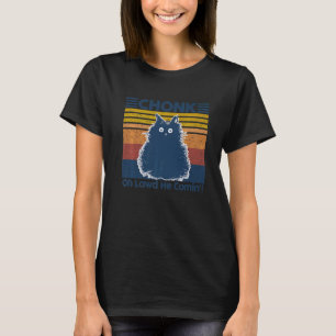Retro Vintage Ca Chonk Oh Lawd He Comin' Cats Meme T-Shirt