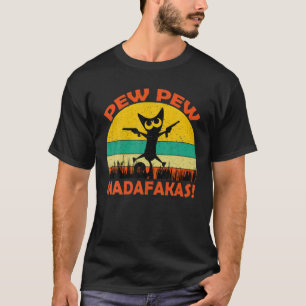 Retro Vintage Cat Pew Pew Madafakas T-Shirt