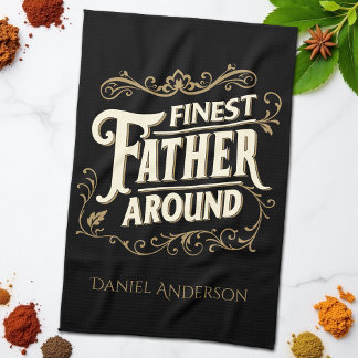 Retro Vintage Cool Elegant Typography Father Quote Tea Towel