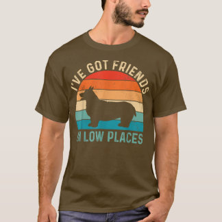 Retro Vintage Corgi, Corgi Mom,I've Got Friends In T-Shirt