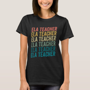 Retro Vintage ELA Teacher For English Language Art T-Shirt
