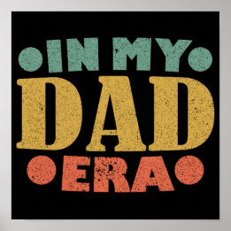 Retro Vintage Father's Day In My Dad Era Poster