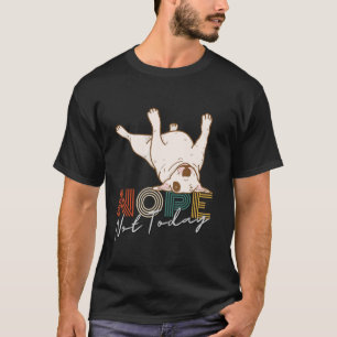 Retro Vintage Funny Bull Terrier Nope Not Today Do T-Shirt