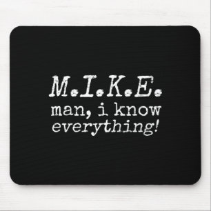 Retro Vintage Funny Mike Man I Know Everything  Mouse Pad