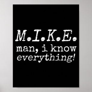 Retro Vintage Funny Mike Man I Know Everything Poster