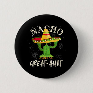 Retro Vintage Funny Nacho Average Great-aunt Famil 6 Cm Round Badge