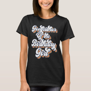 Retro Vintage Godfather Of the Birthday Girl Match T-Shirt