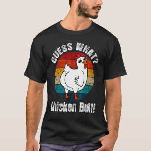 Retro Vintage Guess What Chicken Butt Cute Chicken T-Shirt