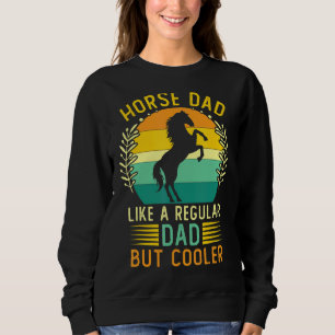 Retro Vintage Horse Dad Father's Day Horsing Daddy Sweatshirt