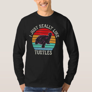 Retro Vintage I JUST REALLY LIKE turtles for turtl T-Shirt