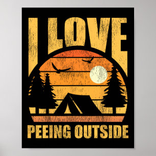 Retro Vintage I Love Peeing Outside Funny Hiking C Poster