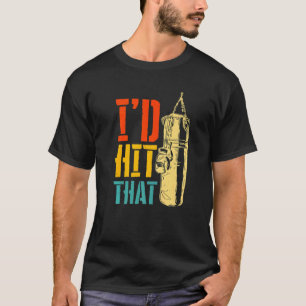 Retro Vintage I'd Hit That  Boxing Boxer Men and W T-Shirt