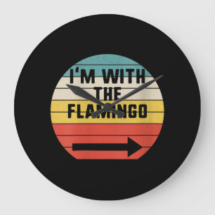 Retro Vintage I'm With The Flamingo Flamingo Large Clock