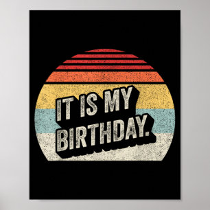 Retro Vintage It Is My Birthday Poster