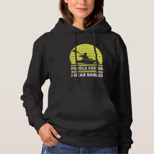Retro Vintage Kayaking Paddle Faster I Hear Banjos Hoodie