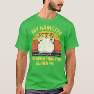 Retro Vintage My Hamster is Smarter than Your Guin T-Shirt