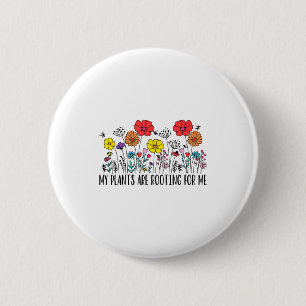 Retro Vintage My Plants Are Rooting For Me Plant L 6 Cm Round Badge