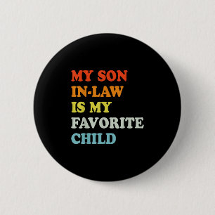 Retro Vintage My Son In Law Is My Favourite Child  6 Cm Round Badge
