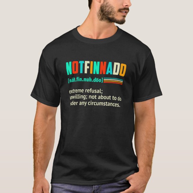 Retro Vintage Notfinnado Definition T-Shirt (Front)
