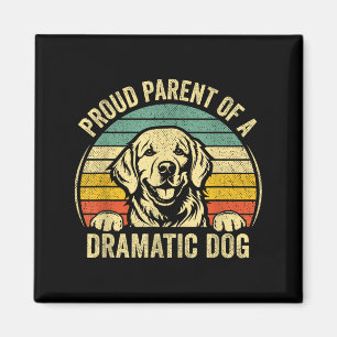 Retro Vintage Proud Parent Of A Dramatic Dog  Magnet