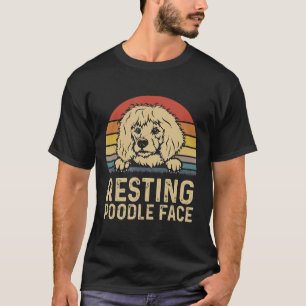 Retro Vintage Resting Poodle Face Funny Pun Dog Lo T-Shirt
