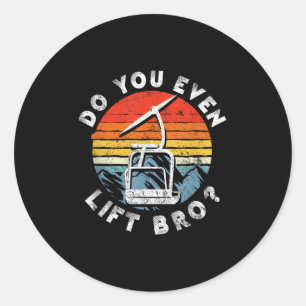 Retro Vintage Ski Do You Even Lift Bro_ _1  Classic Round Sticker