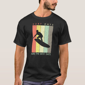 Retro Vintage Surfing Surf Days Are The Best Days T-Shirt