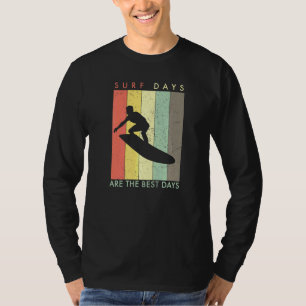 Retro Vintage Surfing  Surf Days Are The Best Days T-Shirt