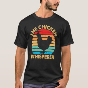 Retro Vintage The Chickens Whisperer Farm Animal T-Shirt
