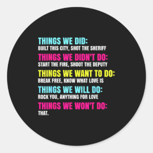 Retro Vintage Things We Did Didn't Want Will Won't Classic Round Sticker