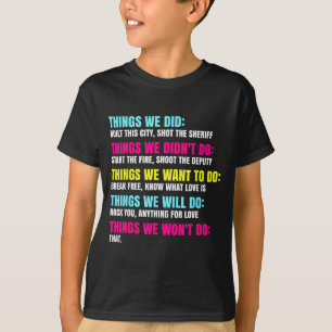 Retro Vintage Things We Did Didn't Want Will Won't T-Shirt