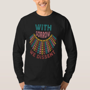 Retro Vintage With Sorrow We Dissent Womens Rights T-Shirt