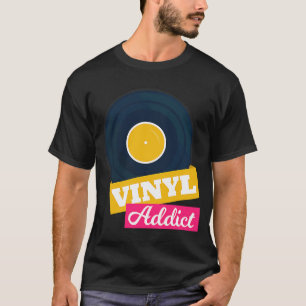 Retro Vinyl Addict  Vintage Style Music Lovers T-Shirt