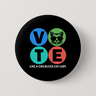 Retro Vote Like A Childless Cat Lady Is Voting Kam 6 Cm Round Badge