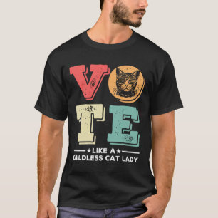 Retro Vote Like A Childless Cat Lady Vote Presiden T-Shirt
