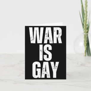 Retro war is gay funny no war for men women  card