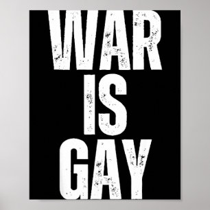 Retro war is gay funny no war for men women poster