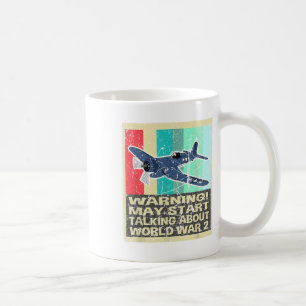 Retro Warning May Start Talking About Ww2 Shirt Wo Coffee Mug