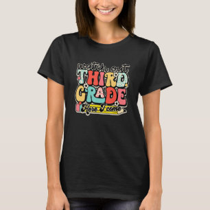 Retro Watch Out 3rd Grade Here I Come Teacher Back T-Shirt