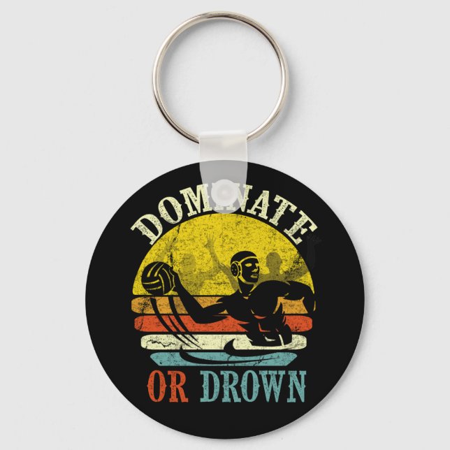 Retro Water Polo Dominate Or Drown Key Ring (Front)
