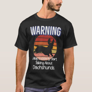 Retro Weiner Dog Warning Quote Retro Dachshund T-Shirt