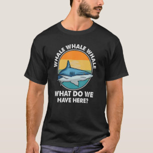 Retro Whale What Do We Have Here Sharks Marine Bio T-Shirt