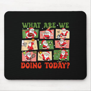 Retro What Are We Doing Today Santa Pe Teacher Tea Mouse Pad